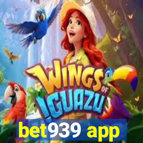 bet939 app